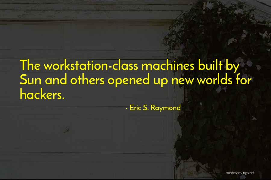 Danay Howard Quotes By Eric S. Raymond Danay Howard Quotes By Eric S. Raymond