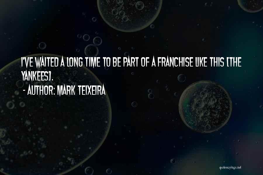 Danaya Esperanza Quotes By Mark Teixeira