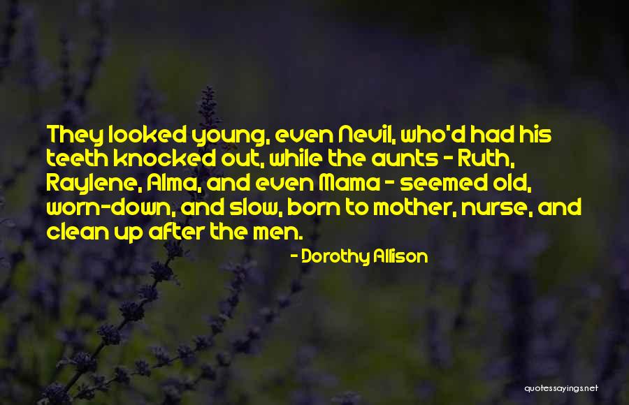 Danaya Rousseau Quotes By Dorothy Allison Danaya Rousseau Quotes By Dorothy Allison