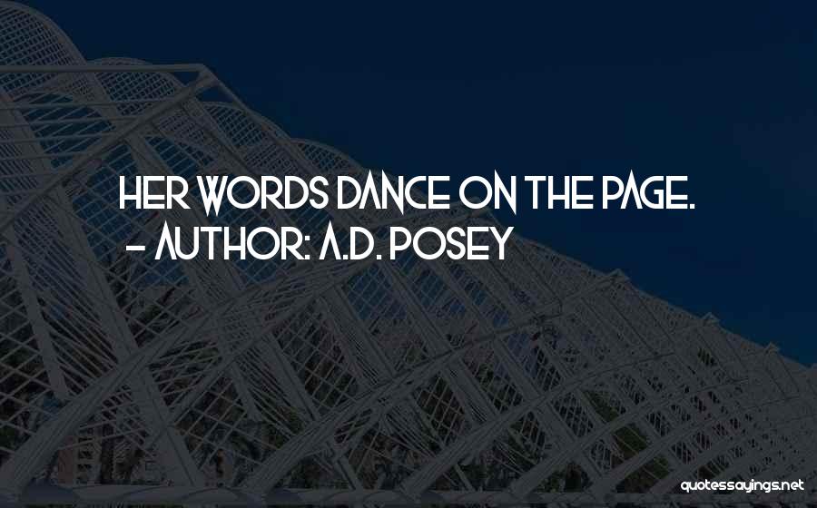 Dance Ad Quotes By A.D. Posey