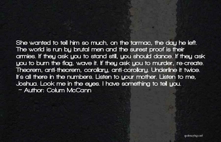 Dance All Day Quotes By Colum McCann