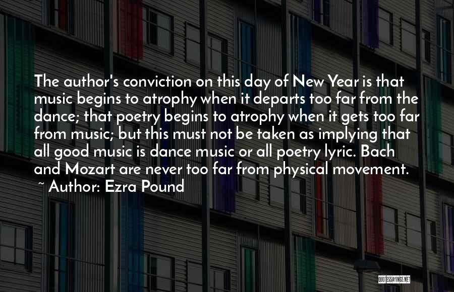 Dance All Day Quotes By Ezra Pound