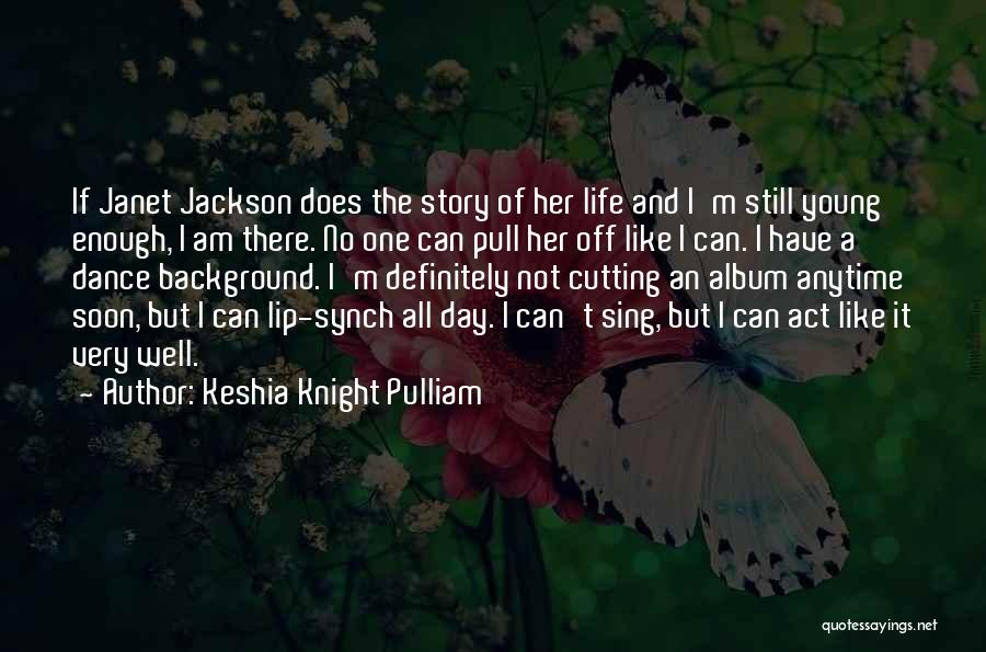 Dance All Day Quotes By Keshia Knight Pulliam