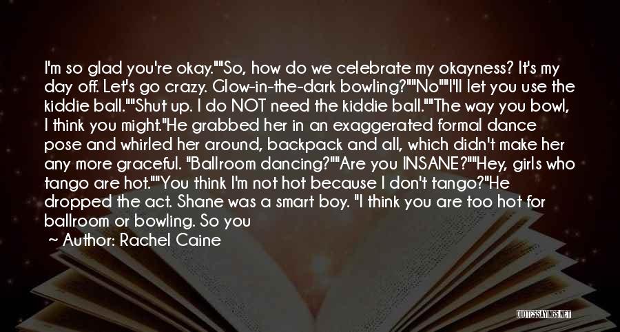 Dance All Day Quotes By Rachel Caine