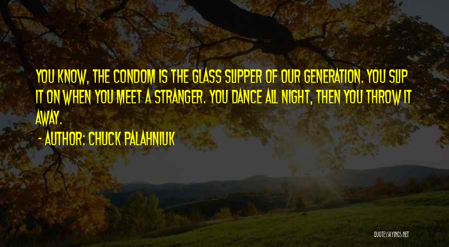 Dance All Night Quotes By Chuck Palahniuk