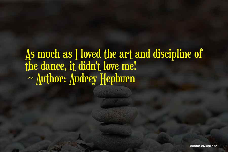 Dance And Art Quotes By Audrey Hepburn