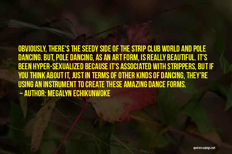 Dance And Art Quotes By Megalyn Echikunwoke