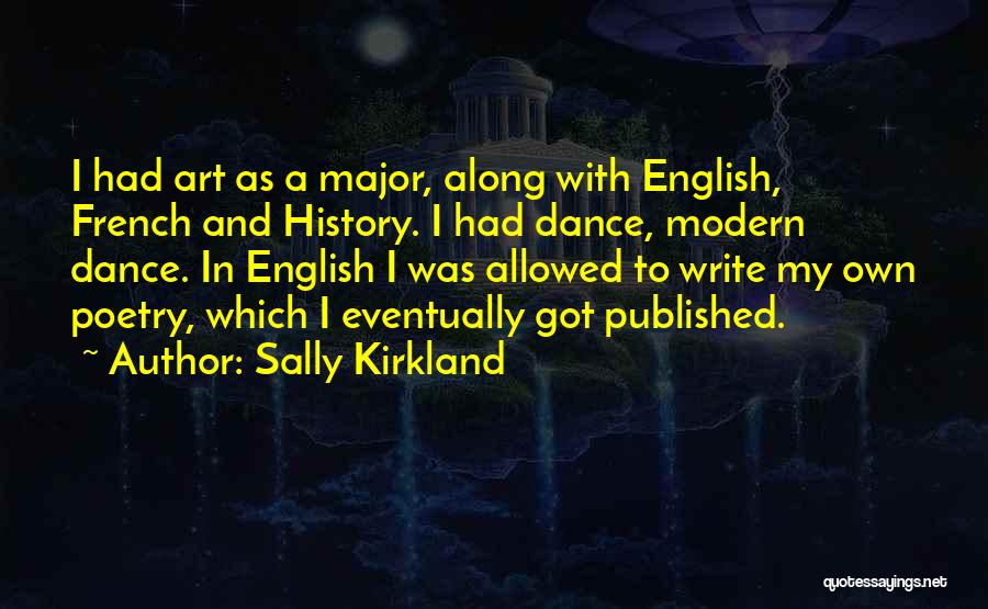 Dance And Art Quotes By Sally Kirkland