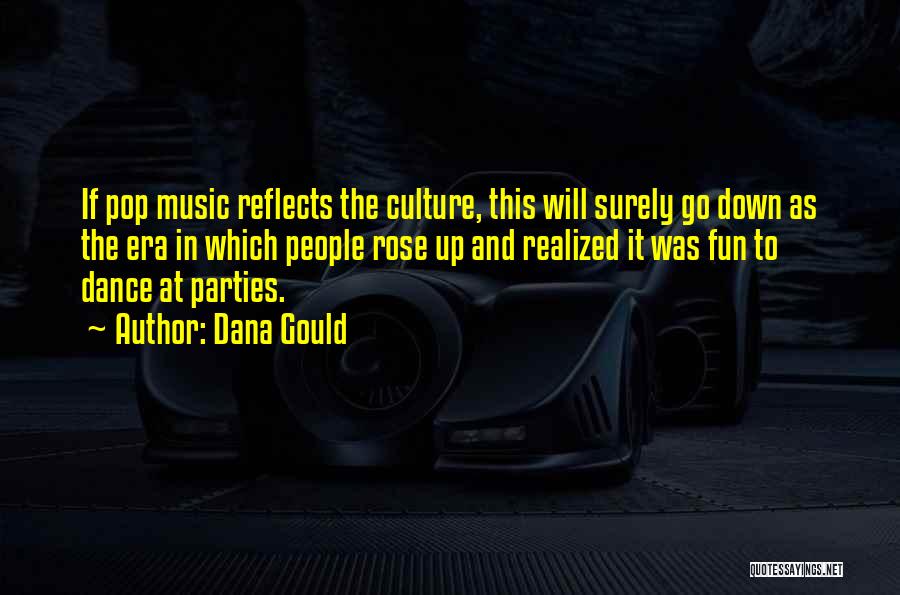 Dance And Culture Quotes By Dana Gould