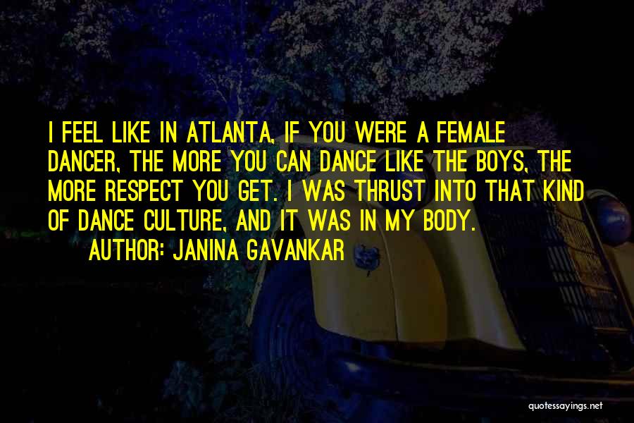 Dance And Culture Quotes By Janina Gavankar