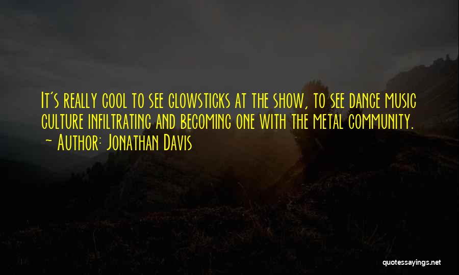 Dance And Culture Quotes By Jonathan Davis