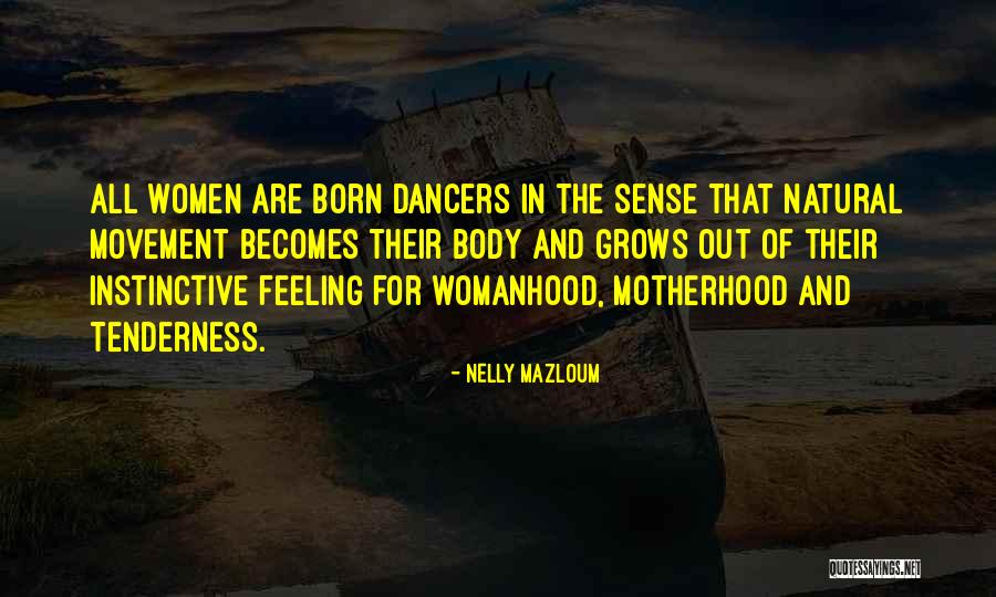Dance And Feelings Quotes By Nelly Mazloum Dance And Feelings Quotes By Nelly Mazloum