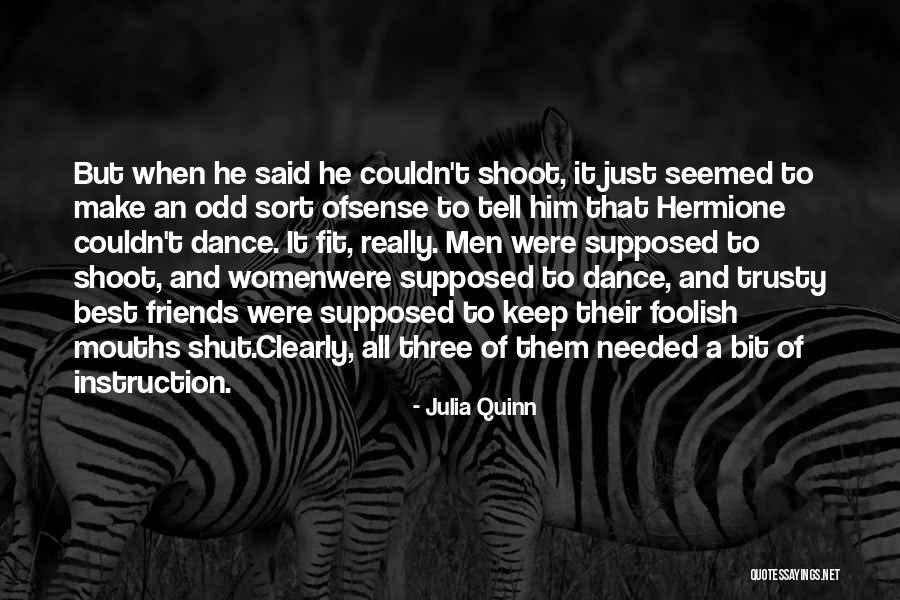 Dance And Friends Quotes By Julia Quinn Dance And Friends Quotes By Julia Quinn