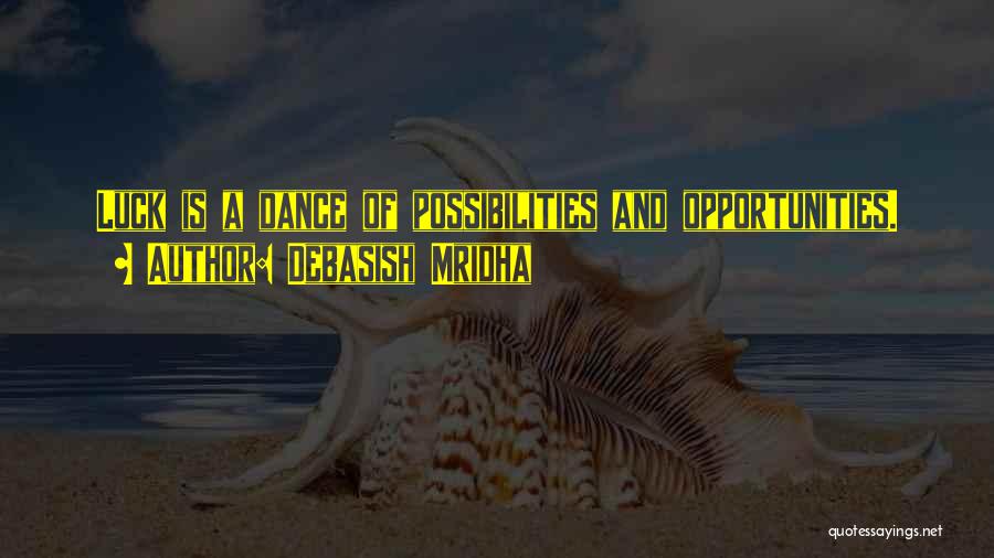 Dance And Happiness Quotes By Debasish Mridha