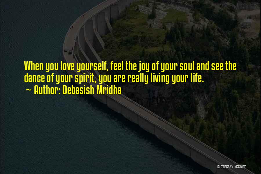 Dance And Happiness Quotes By Debasish Mridha