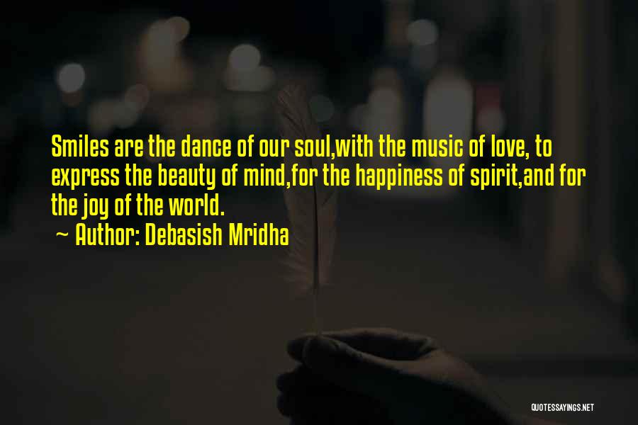 Dance And Happiness Quotes By Debasish Mridha