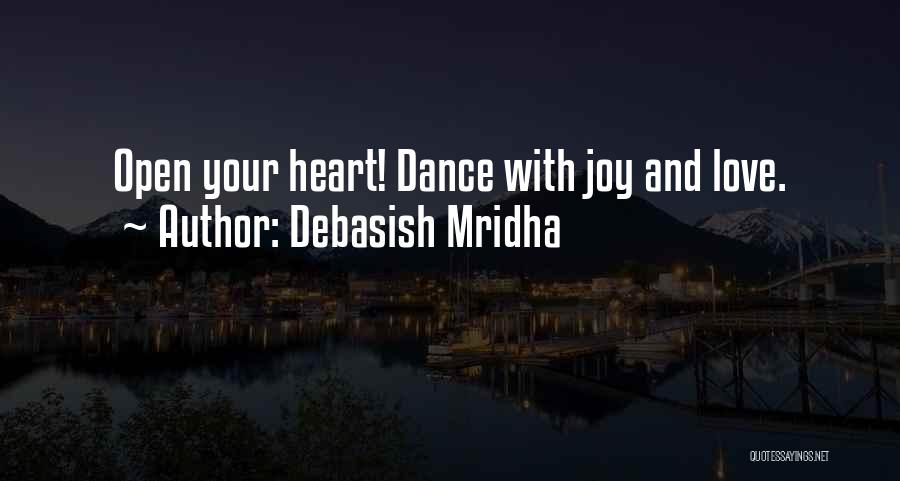 Dance And Happiness Quotes By Debasish Mridha