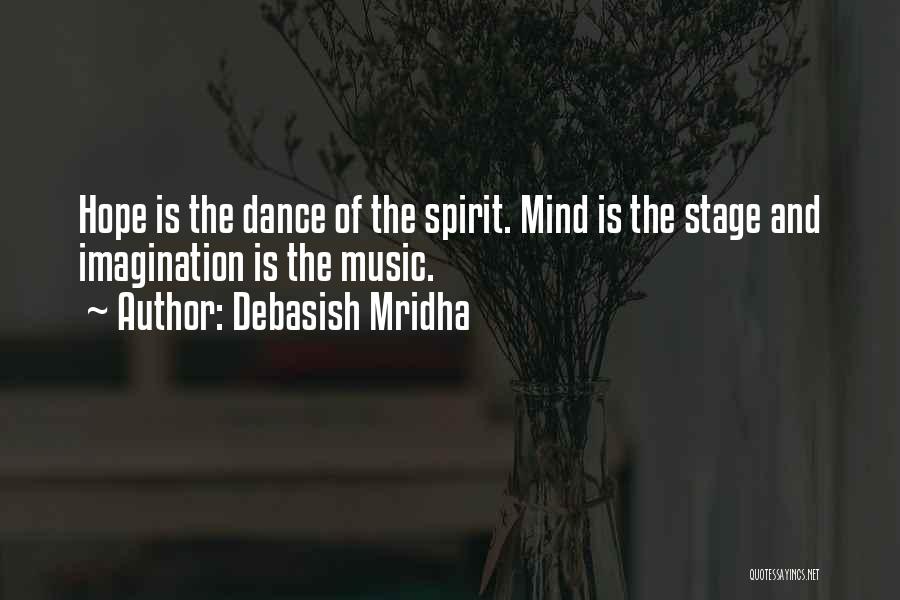 Dance And Happiness Quotes By Debasish Mridha