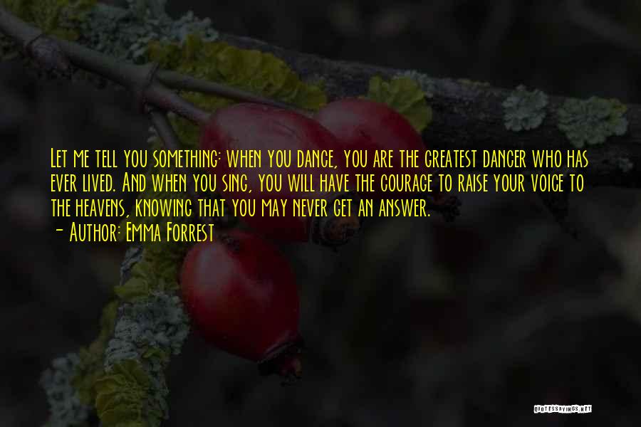 Dance And Happiness Quotes By Emma Forrest