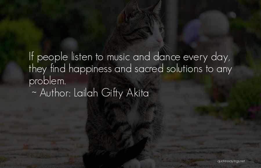 Dance And Happiness Quotes By Lailah Gifty Akita