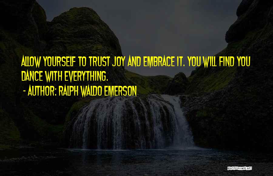 Dance And Happiness Quotes By Ralph Waldo Emerson