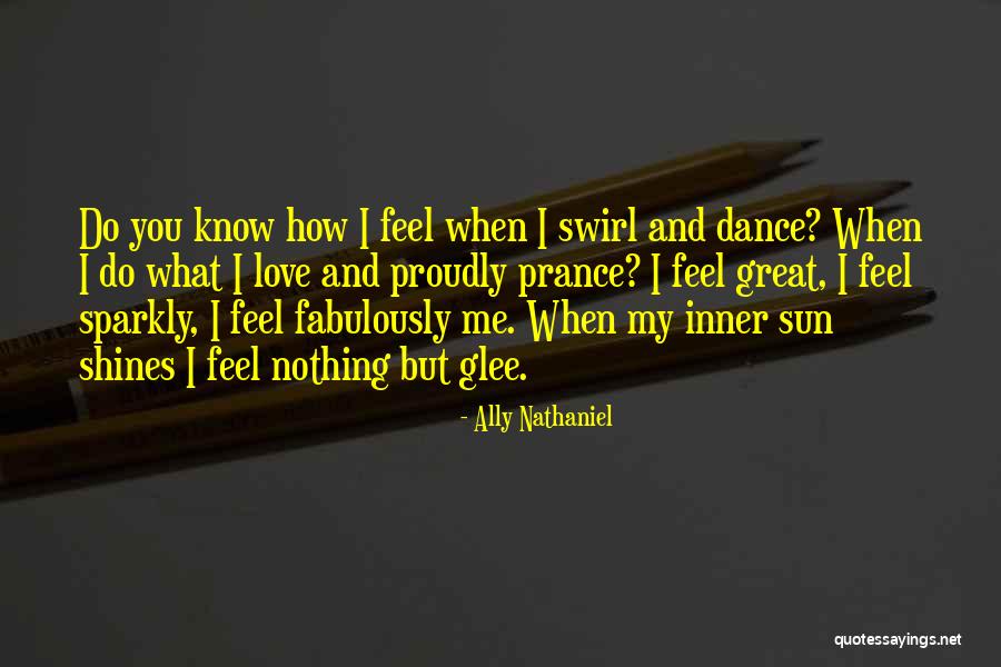 Dance And Love Quotes By Ally Nathaniel