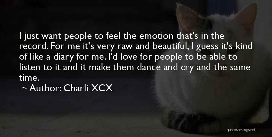 Dance And Love Quotes By Charli XCX
