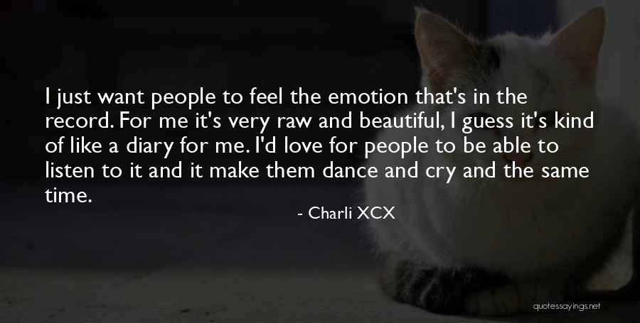 Dance And Love Quotes By Charli XCX