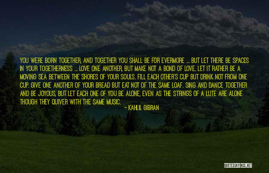 Dance And Love Quotes By Kahlil Gibran