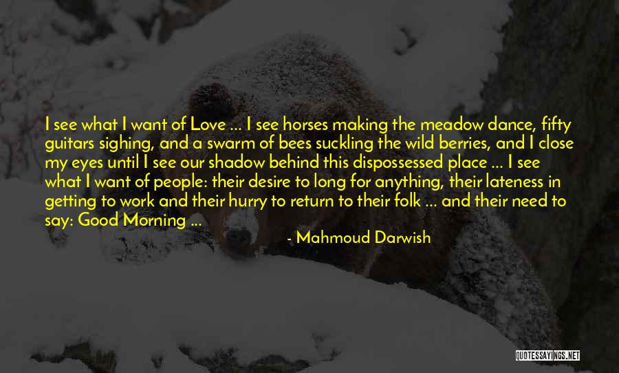 Dance And Love Quotes By Mahmoud Darwish