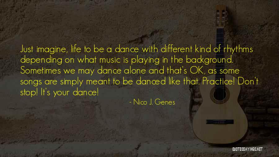 Dance And Love Quotes By Nico J. Genes