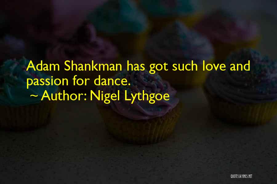 Dance And Love Quotes By Nigel Lythgoe