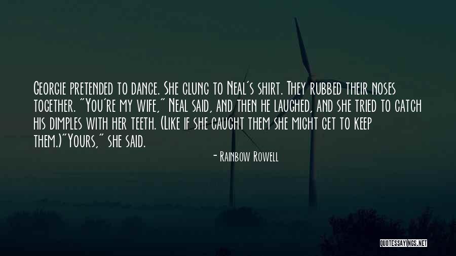 Dance And Love Quotes By Rainbow Rowell