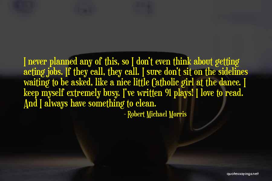 Dance And Love Quotes By Robert Michael Morris