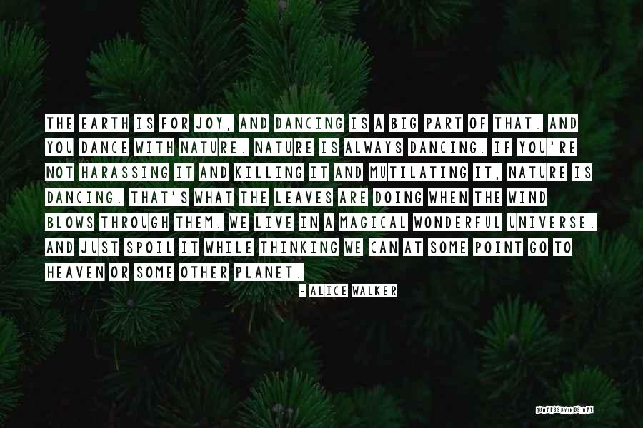 Dance And Nature Quotes By Alice Walker Dance And Nature Quotes By Alice Walker