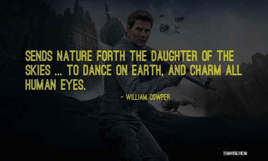 Dance And Nature Quotes By William Cowper Dance And Nature Quotes By William Cowper