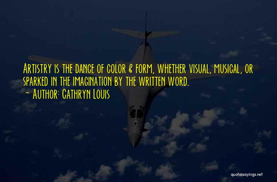 Dance As An Art Form Quotes By Cathryn Louis