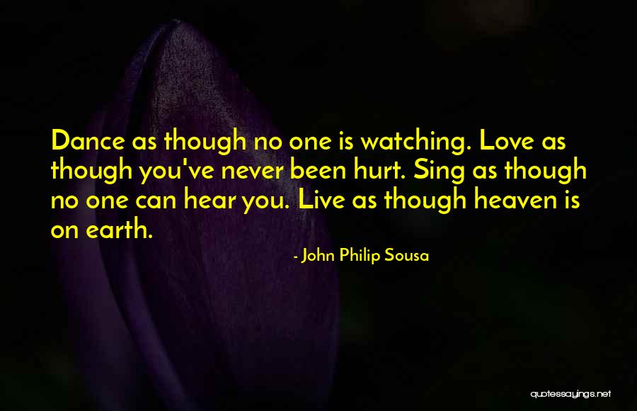 Dance As Though No One Is Watching Quotes By John Philip Sousa