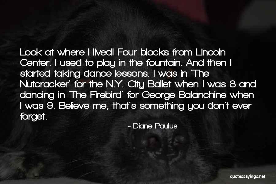 Dance Balanchine Quotes By Diane Paulus Dance Balanchine Quotes By Diane Paulus