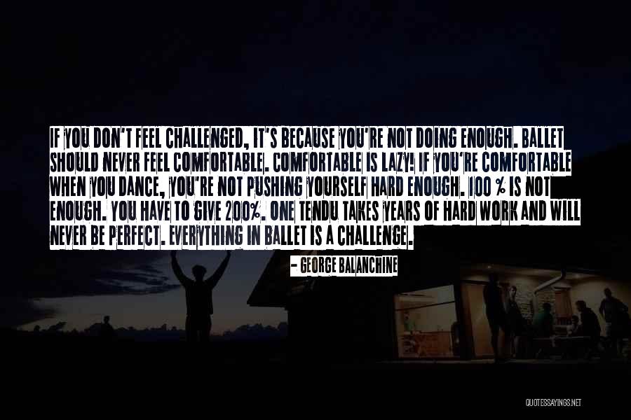 Dance Balanchine Quotes By George Balanchine Dance Balanchine Quotes By George Balanchine