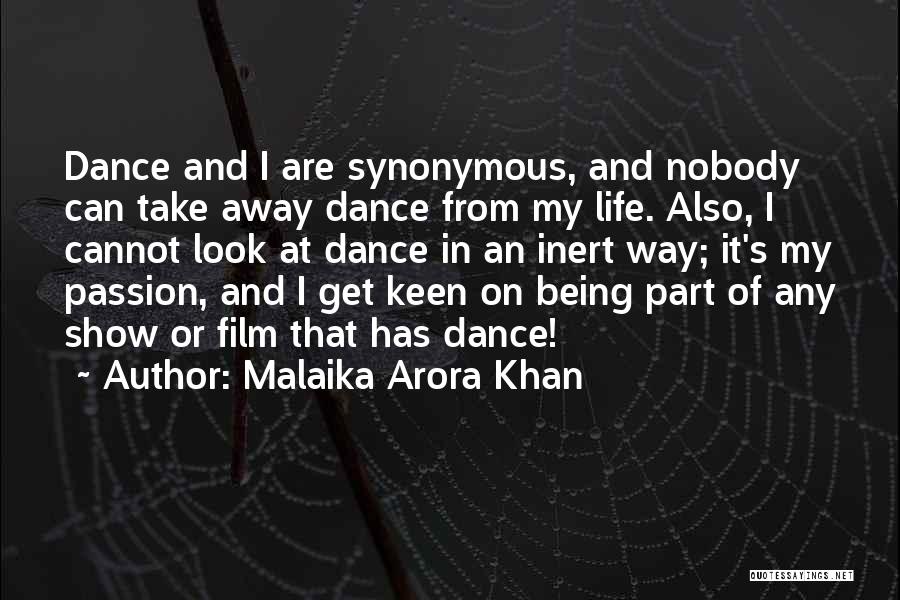 Dance Being Your Life Quotes By Malaika Arora Khan