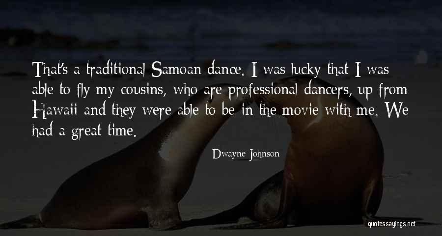 Dance By Dancers Quotes By Dwayne Johnson Dance By Dancers Quotes By Dwayne Johnson