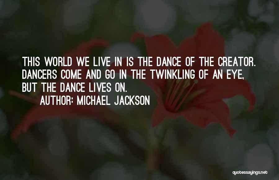 Dance By Michael Jackson Quotes By Michael Jackson