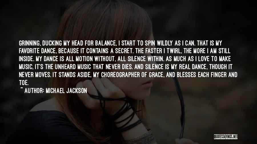 Dance Choreographer Quotes By Michael Jackson