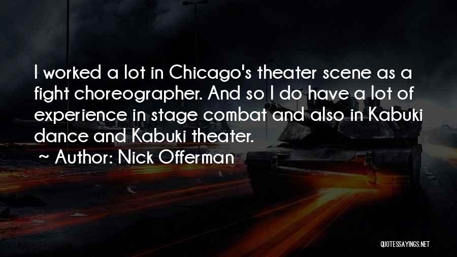 Dance Choreographer Quotes By Nick Offerman