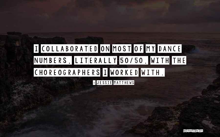 Dance Choreographers Quotes By Jessie Matthews Dance Choreographers Quotes By Jessie Matthews