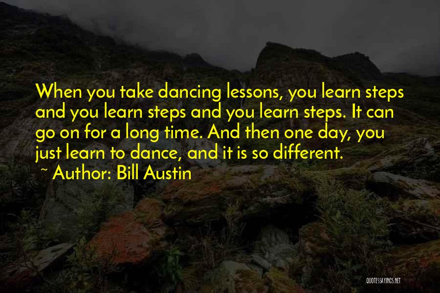 Dance Class Quotes By Bill Austin