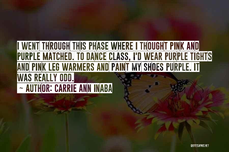 Dance Class Quotes By Carrie Ann Inaba