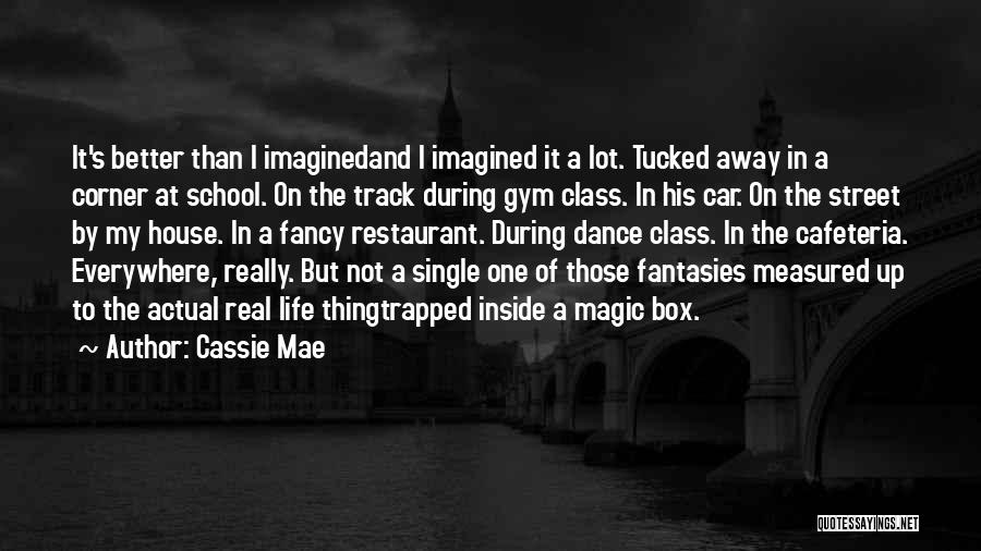 Dance Class Quotes By Cassie Mae