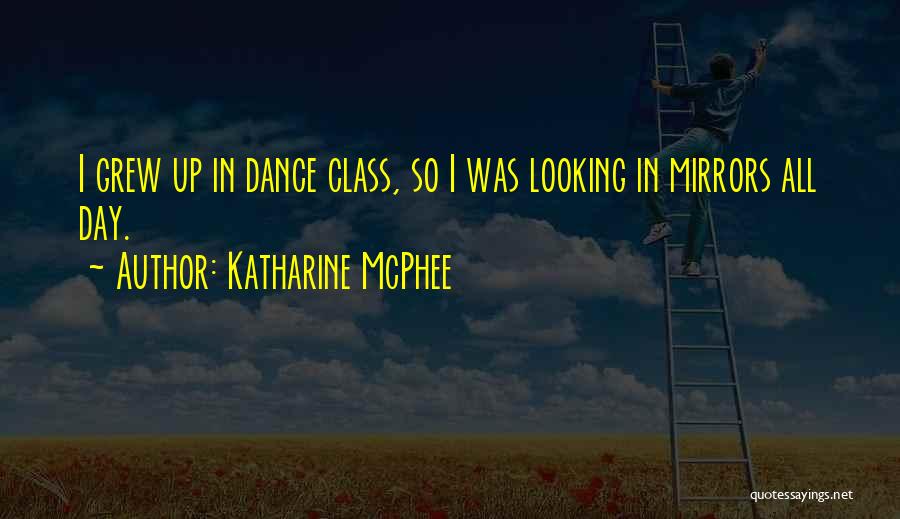 Dance Class Quotes By Katharine McPhee